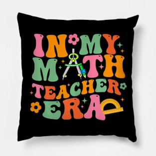 In My Math Teacher Era Back To School Groovy Teacher Pillow