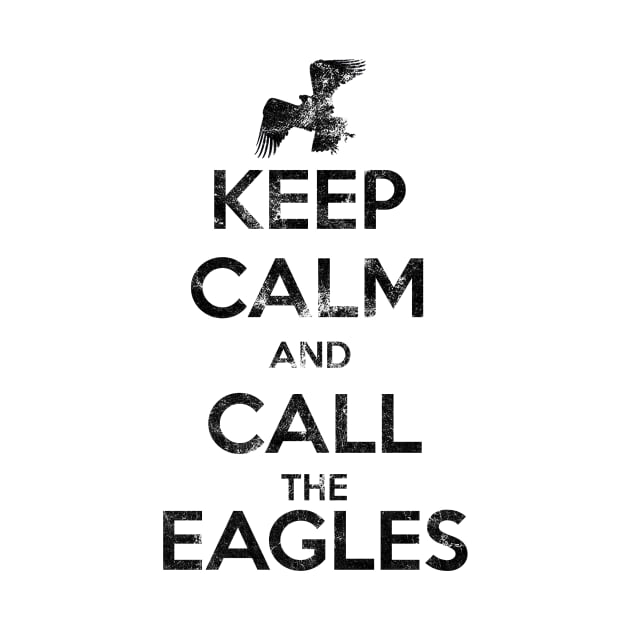 Keep calm and call the eagles. by Clathrus