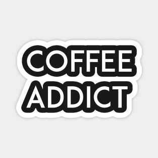 COFFEE ADDICT Magnet