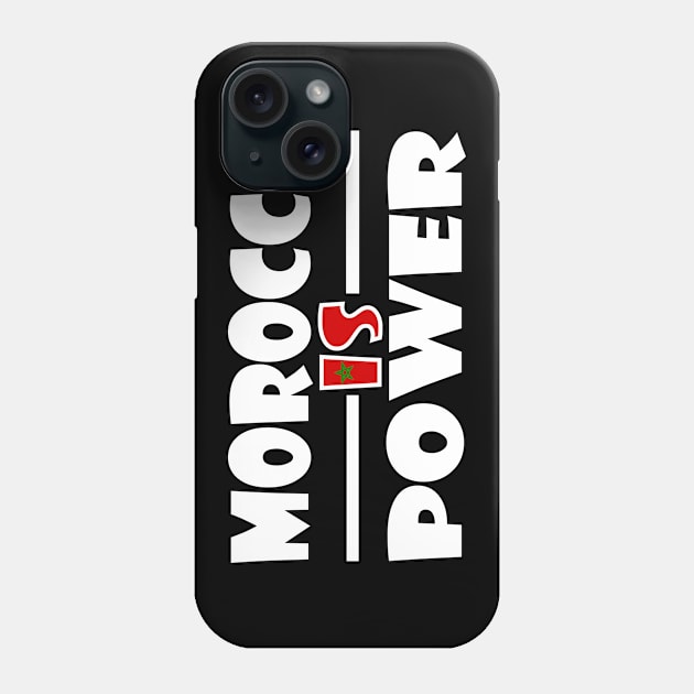 Morocco is power Phone Case by Milaino