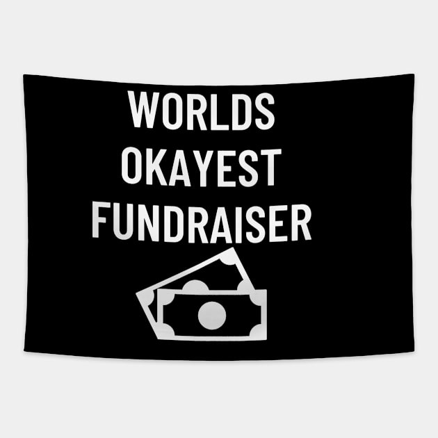 World okayest fundraiser Tapestry by Word and Saying