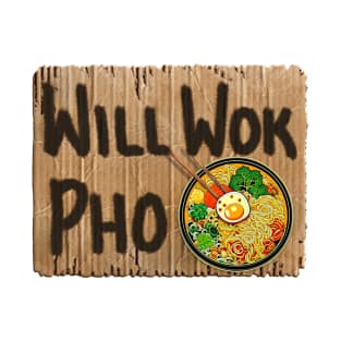 Will Wok Pho Ramen T-Shirt