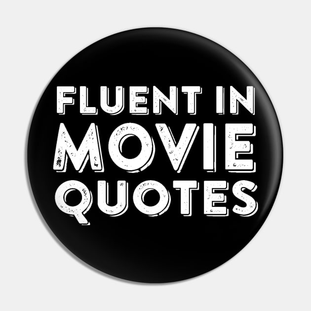 Fluent in Movie Quotes - Film Geek Pin by ballhard