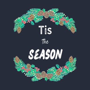 Tis the Season T-Shirt