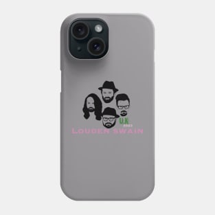 Louden swain Phone Case