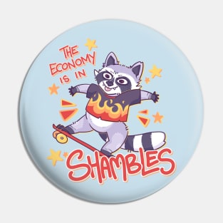 The Economy is in Shambles Pin