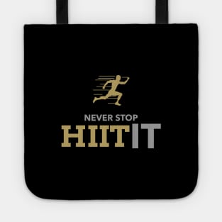 Never stop HIIT it Tote