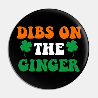 Dibs On The Ginger Retro Irish Flag Funny St Patricks Day Pin