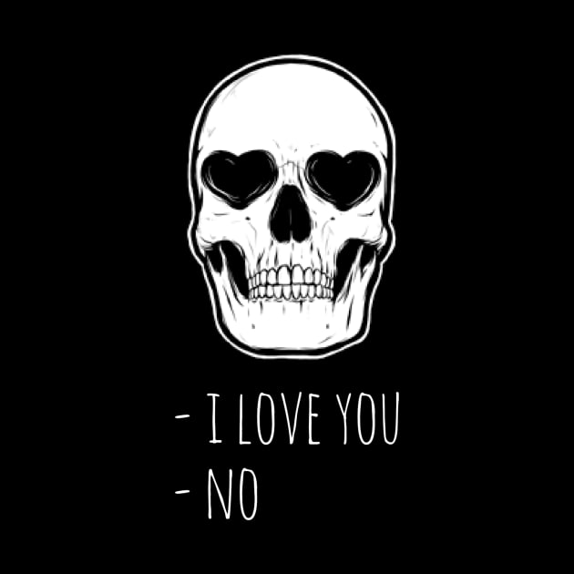 Sassy Skeleton: "I Love You  No" by Yourex