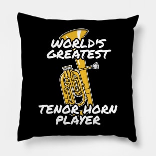 World's Greatest Tenor Horn Player Hornist Brass Musician Pillow