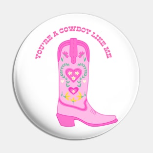 You’re a Cowboy Like Me Pink Cowboy Boot Pin