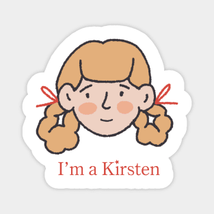 I’m a Kirsten Magnet