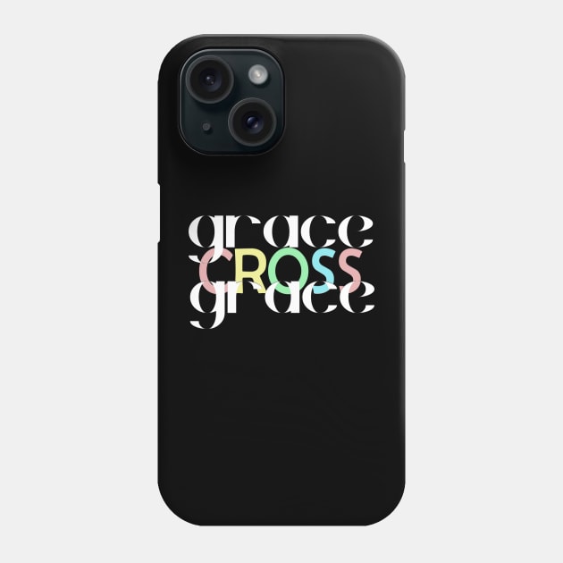 "Grace Around The Cross" God's Love Phone Case by Angelic Gangster