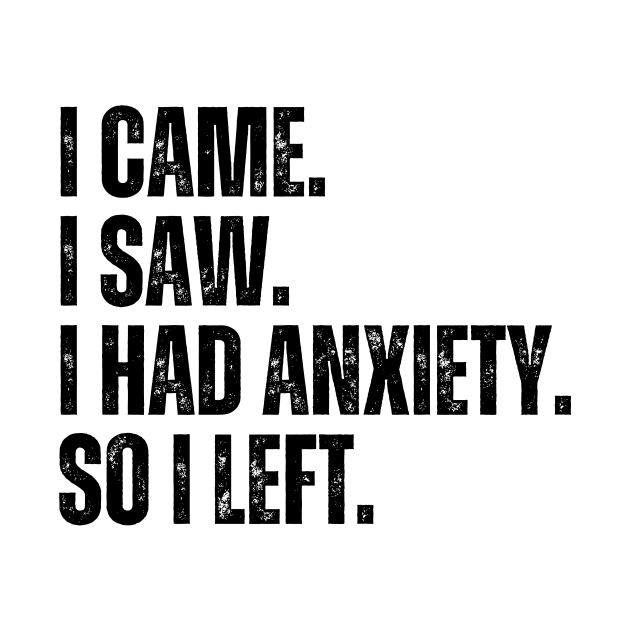 i came i saw i had anxiety so i left by HandrisKarwa