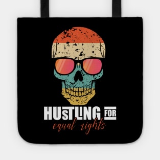 Hustling for equal rights Tote