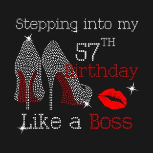 Stepping into my 57th Birthday Like a Boss T-Shirt