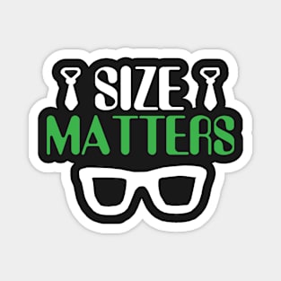 SIZE MATTERS - TSHIRT DESIGN - MINIMALIST Magnet