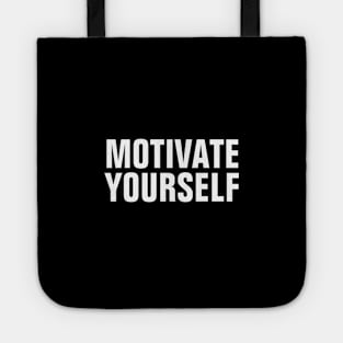 Motivate Yourself - White Text Tote