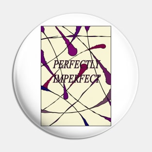 perfectly imperfect Pin