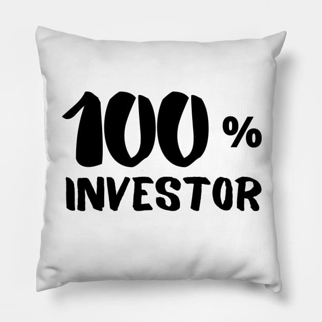 100 percent investor Pillow by WordsGames