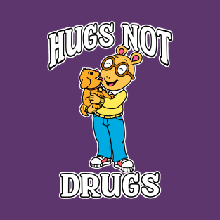 Arthur Hugs not drugs T-Shirt