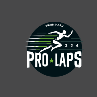 Train Hard: Pro Laps T-Shirt