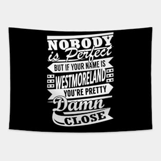 Nobody is Perfect WESTMORELAND Pretty Damn Close Tapestry