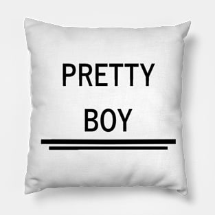 pretty boy black lettering Pillow