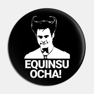 Equinsu Ocha! Pin