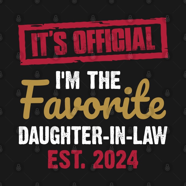 It's official I'm the favorite daughter in law EST. 2024| Family gift | Funny family by ahadnur9926