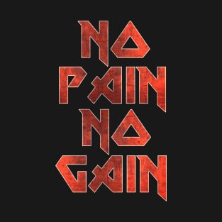 No Pain No Gain T-Shirt