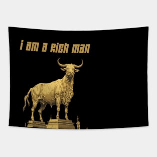 I Am A Rich Man Tapestry