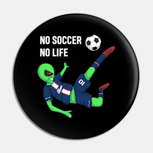 No soccer no live, Alien illustration Pin