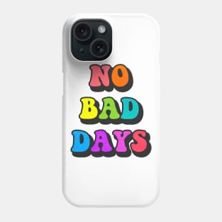 NO BAD DAYZZZ Phone Case