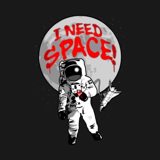 I Need Space! Social Distancing Astronaut Graffiti Moon T-Shirt