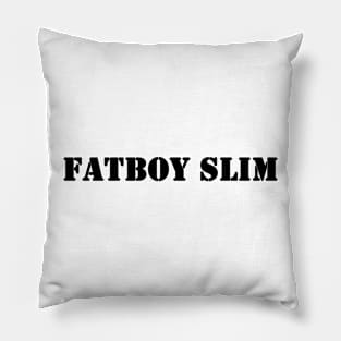 Fatboy Slim Pillow