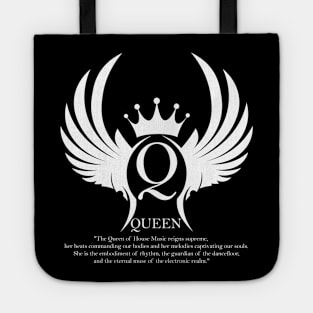 The queen of house muisc Tote