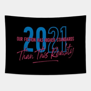 Our Fiction Has Higher Standards Than 2021 Tapestry