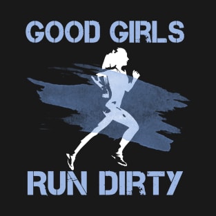 Good Girls Run Dirty Funny Trail Running Runner Graphic Tank Top T-Shirt