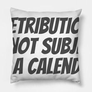 Retribution Pillow