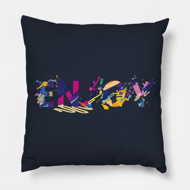 enjoy Pillow by ivaostrogonac