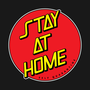 Stay At Home T-Shirt