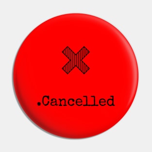 Cancelled Pin