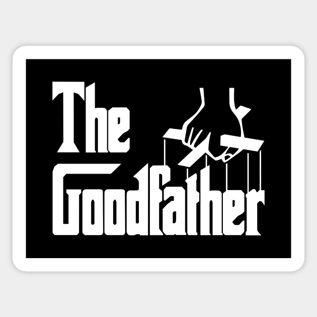 The Goodfather Godfather The Godfather Sticker Teepublic