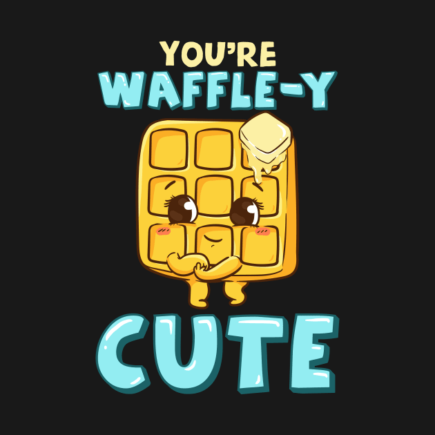 Funny You're Waffle-y Cute Waffle Breakfast Pun by theperfectpresents