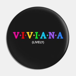 Viviana - Lively. Pin