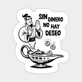 Sin dinero no hay deseo, Mi barco no sirve solamente con gracias Magnet