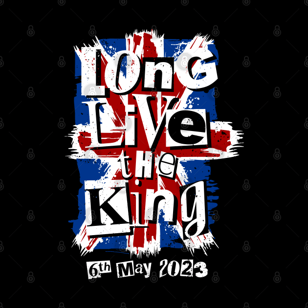 King Charles III Coronation Long Live the King Punk by NerdShizzle