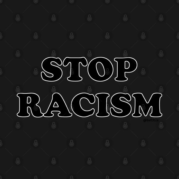 Stop Racism by Bat13SJx