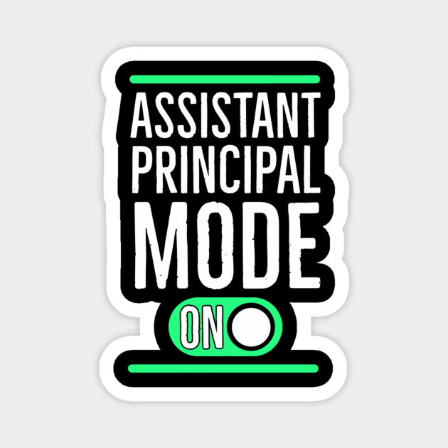 Assistant principal mode Magnet by Tianna Bahringer